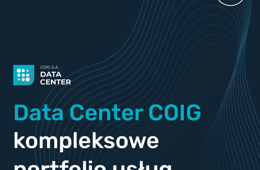 Data Center COIG – kompleksowe portfolio usług  